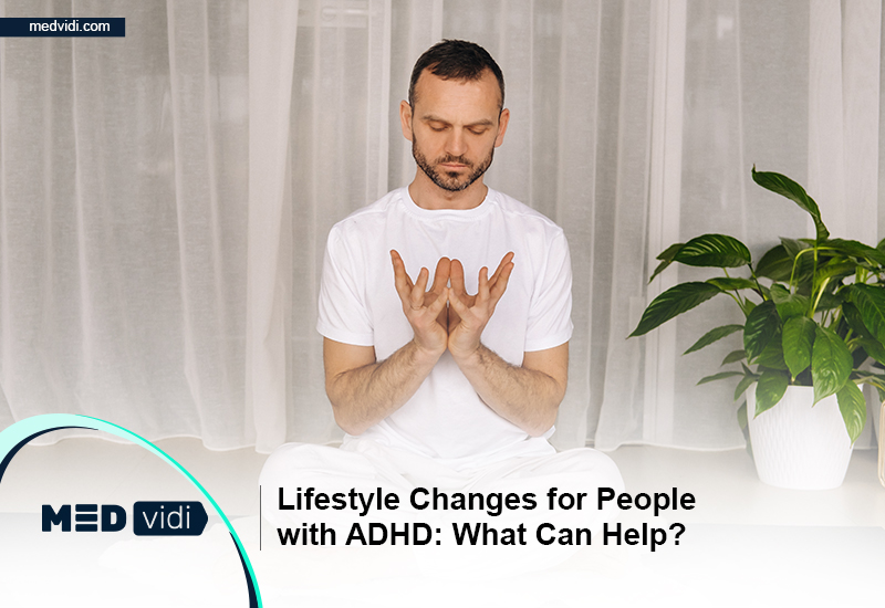 ADHD Lifestyle Changes: 5 Effective Self-help Tips - MEDvidi