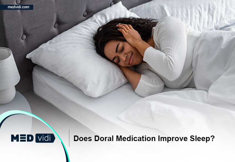 Does Doral Medication Improve Sleep When Used to Treat Insomnia? - MEDvidi