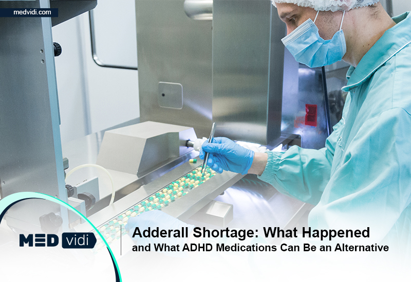 Why Is There an Adderall Shortage? When Will It End & What's Causing It