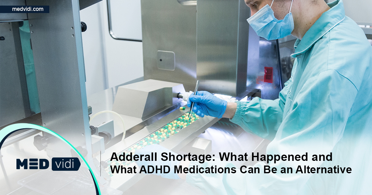 Why Is There an Adderall Shortage? When Will It End & What's Causing It