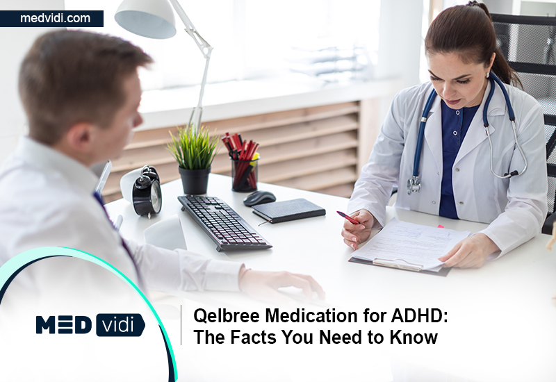Qelbree Medication for ADHD The Facts You Need to Know MEDvidi