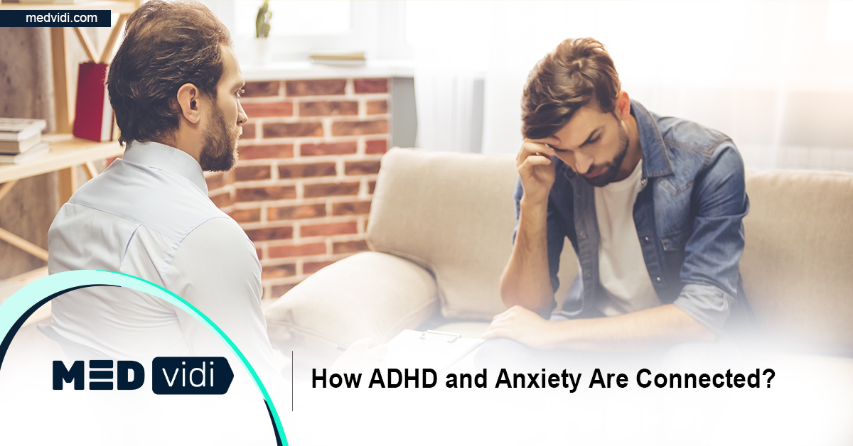 ADHD And Anxiety: Are They Linked? - MEDvidi